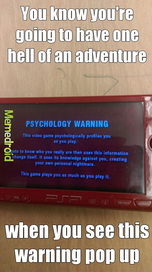 The game that shows this warning was Silent Hill: Shattered Memories - meme