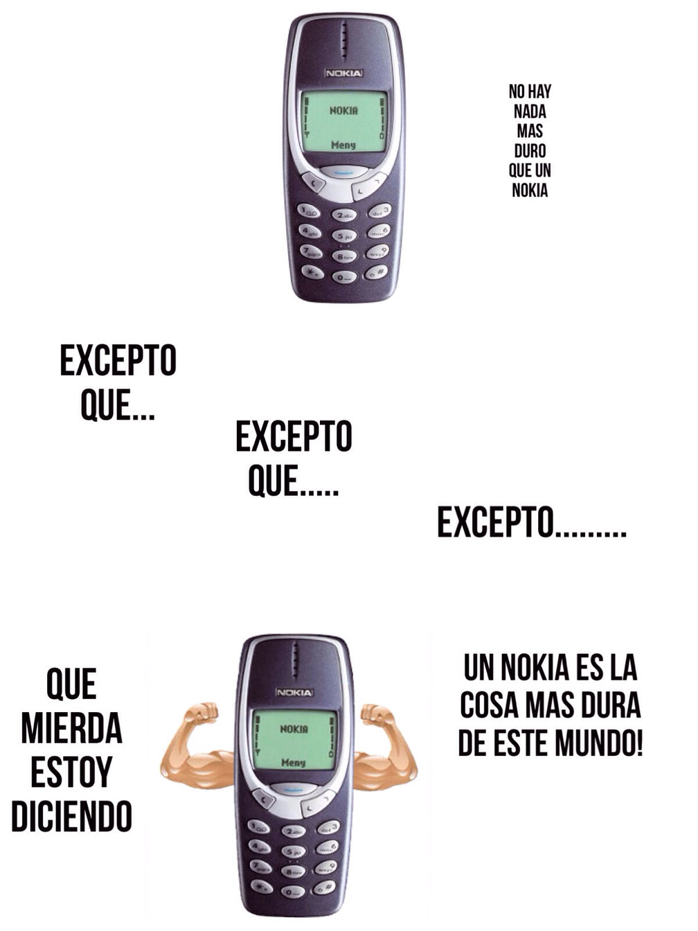 No hay nada mas duro que un Nokia! - meme