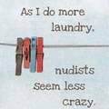 Nudist aren't crazy
