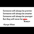 They will Never be Kanye