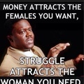 Look for true women that stick through the struggle