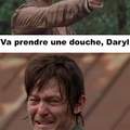 Va prendre une douche, Daryl !