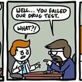 he failed the drug test bad