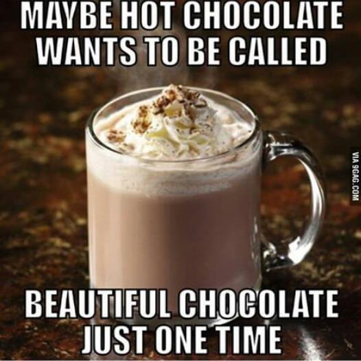 Hot chocolate - meme