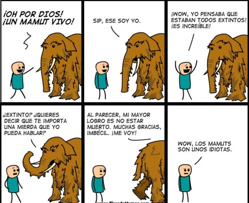 Esos mamuts son unos idiotas :v - meme