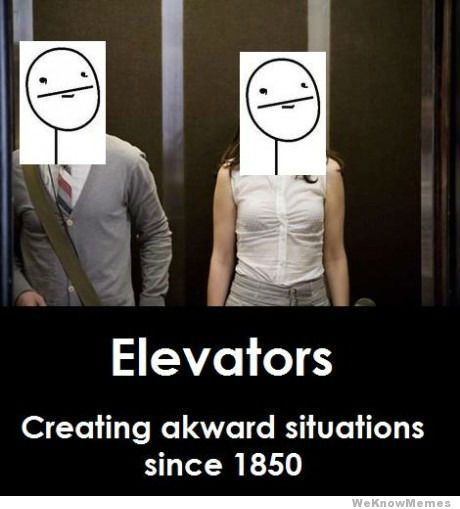 Elevaters...Why... - meme