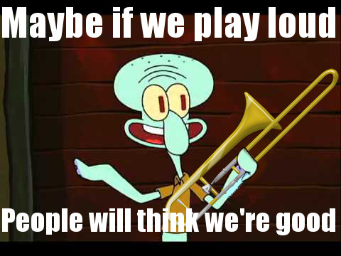 Trombones are the best! - meme