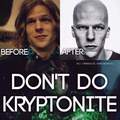 Don't  do kryptonite kids