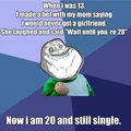 Forever Alone :(