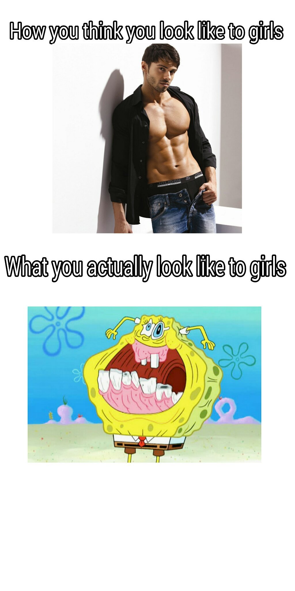 How you look to girls - meme