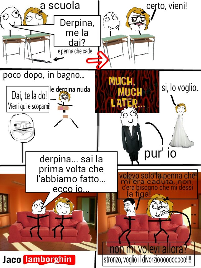 spero vi piaccia ci ho messo un po' a farlo... Povera derpina. Per le teste di cazzo che romperanno perchè è impossibile che succeda e minchiate varie, sappiate che è un MEME, quindi non la REALTÀ.