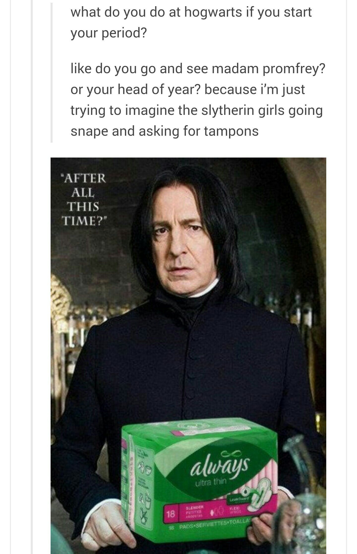 Would you ask Snape for tampons? - meme