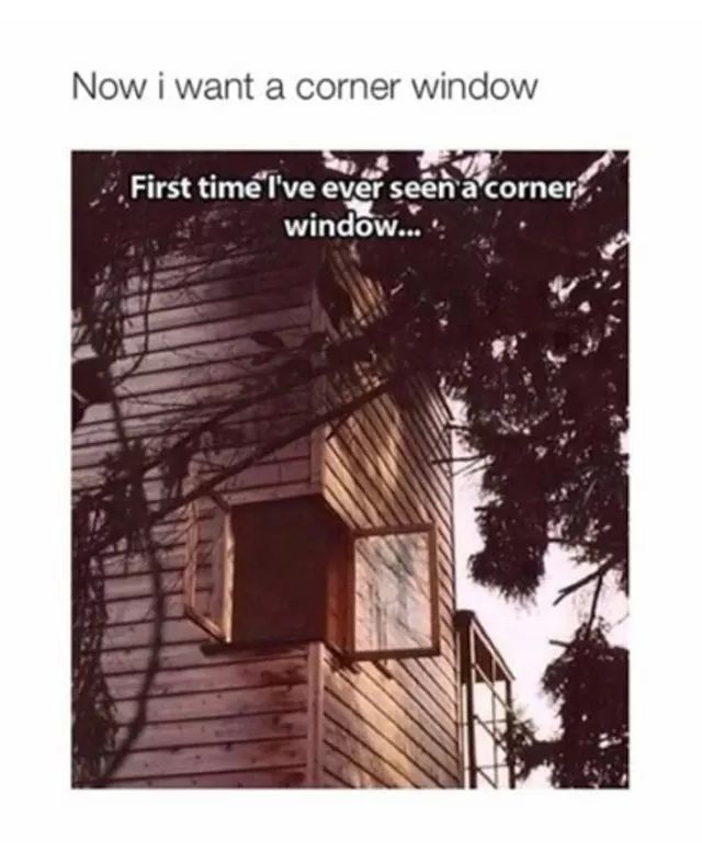 window in the Corner?!! - meme