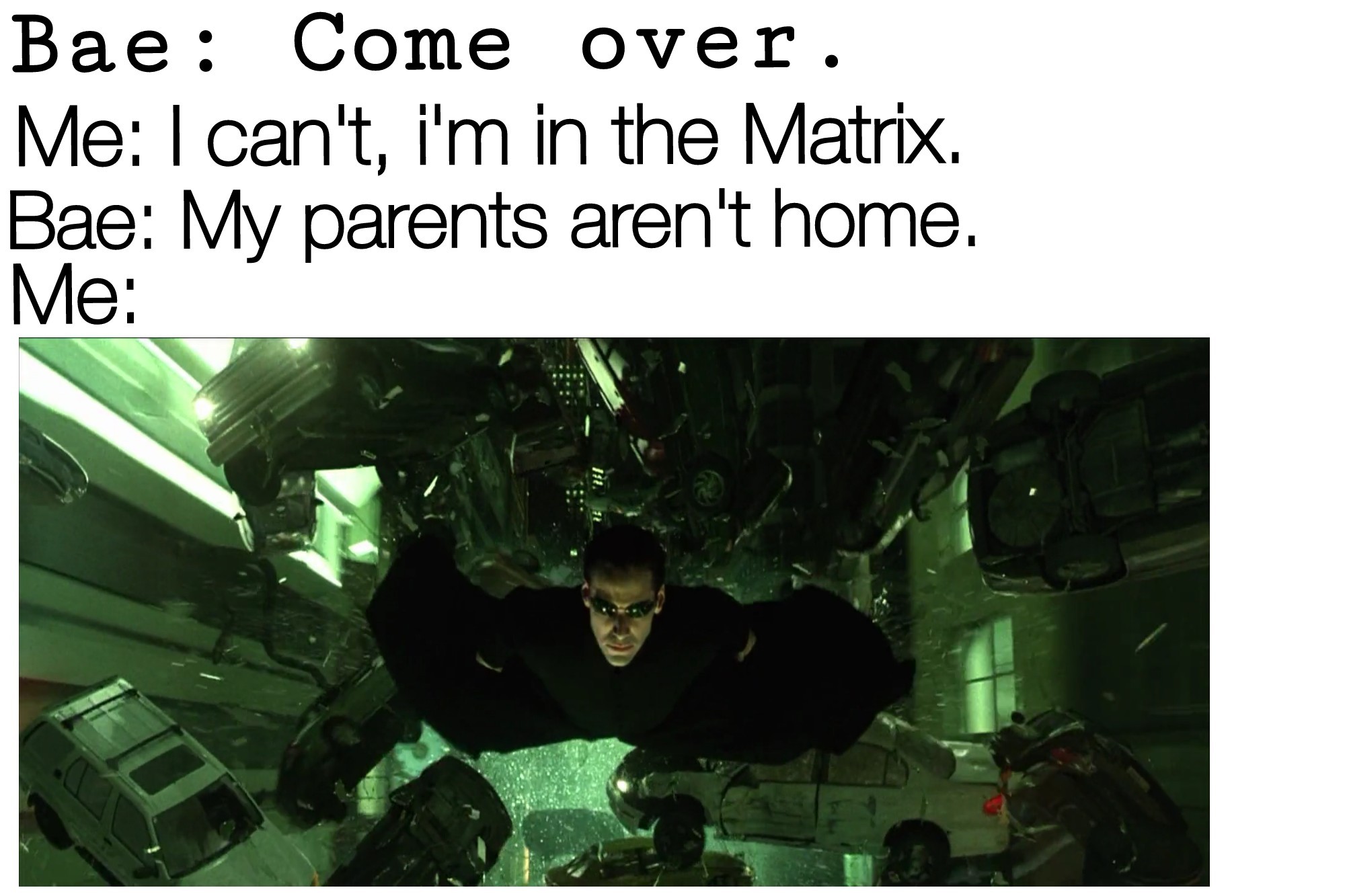 The Matrix reloaded. - meme