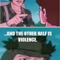Violence is always the answer