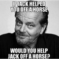 Jack off a horse?