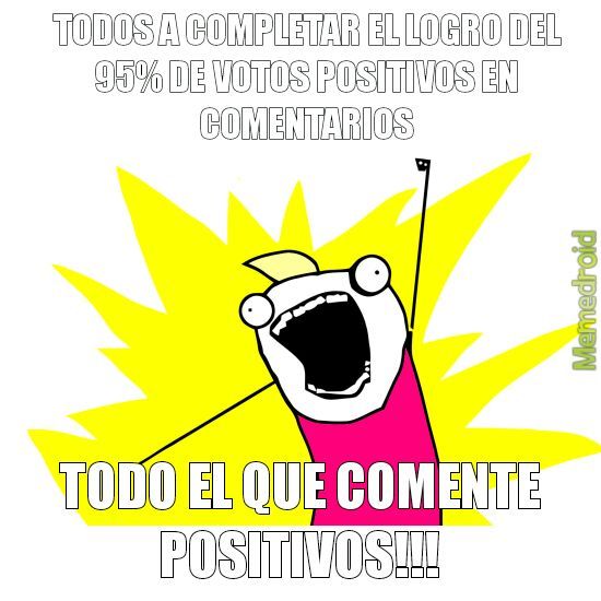 POSITIVOS!!! ES PARA AYUDARNOS ENTRE TODOS, GRACIAS - meme