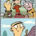Just another Ed, Edd & Eddy momment