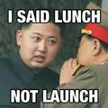 "j'ai dit dejeuner, pas tirer les missiles"