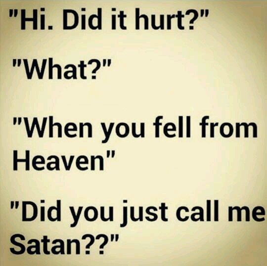 Did you just call me Satan? - meme
