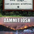 Dammit Josh!