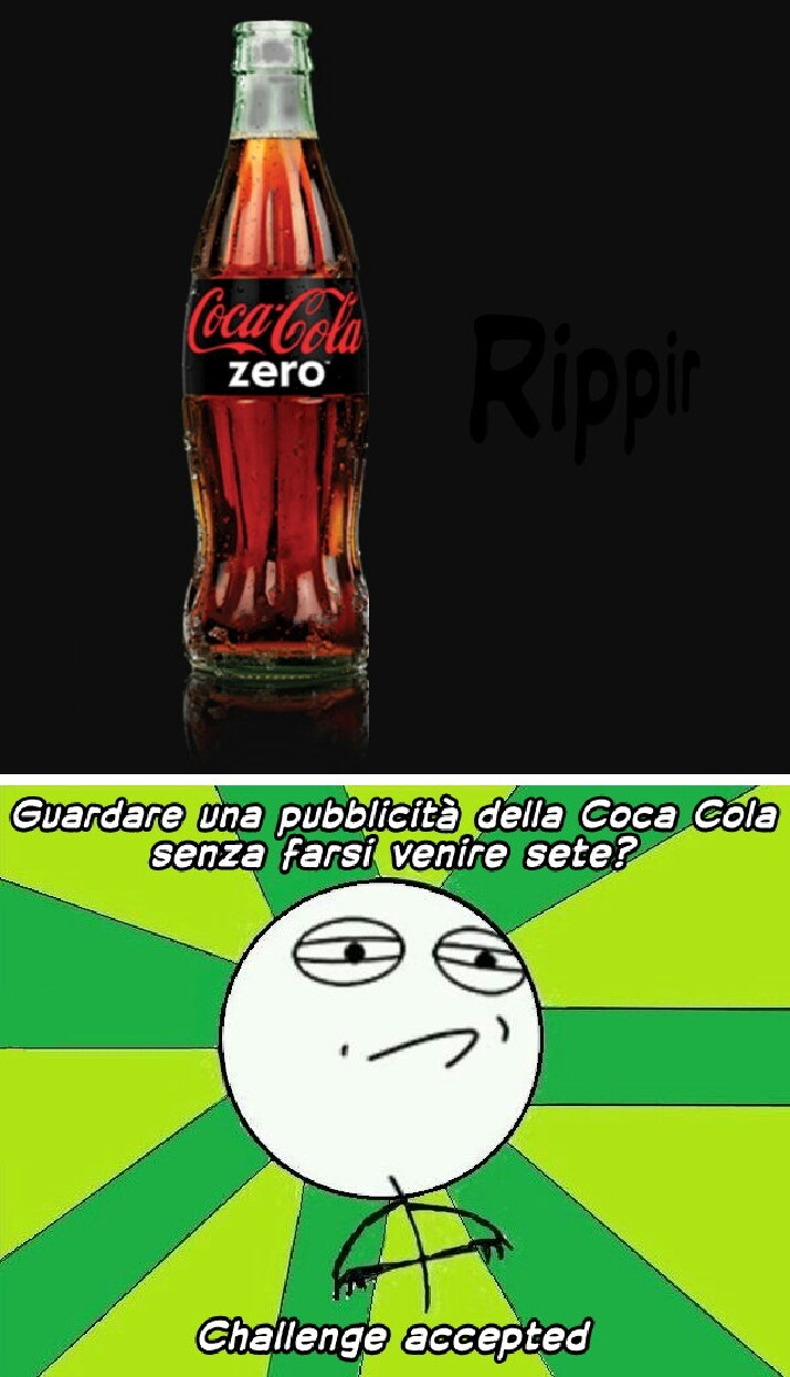 Sono l'unico a cui viene sete guardando una pubblicità della Coca? - meme