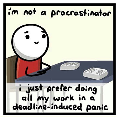 Im a procrastinator - meme