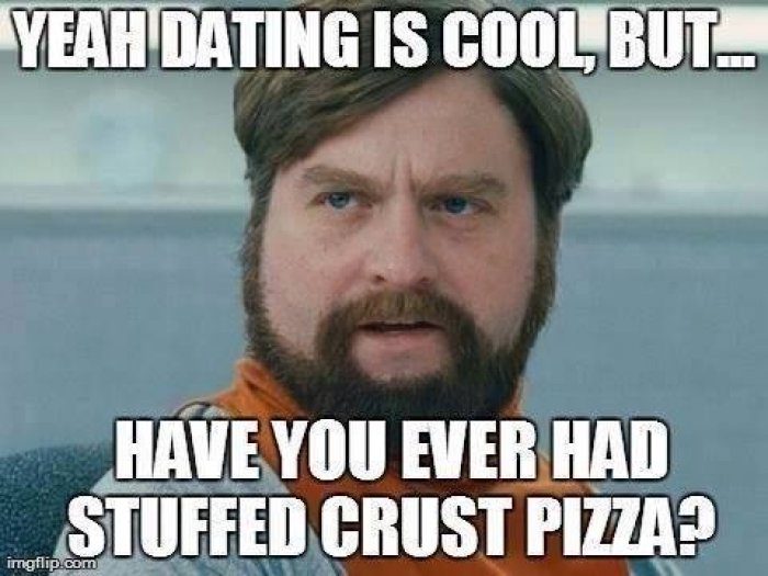 Have you? I don't think you understand what's more important here.. OMG is anyone else obsessed with pizza huts pretzel crust lyyyk omgggggg I LOVEEE ittttttt - meme