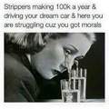 Stippers be banking bruhh...