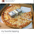 Money's my favorite topping too