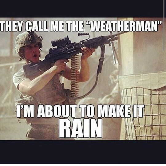 Making it rain all day - meme