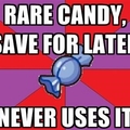 Rare candies