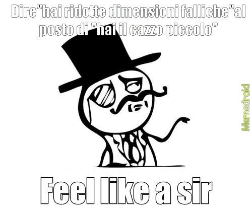 Feel like a sir:-) - meme