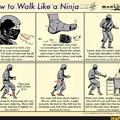 Walk like a ninja