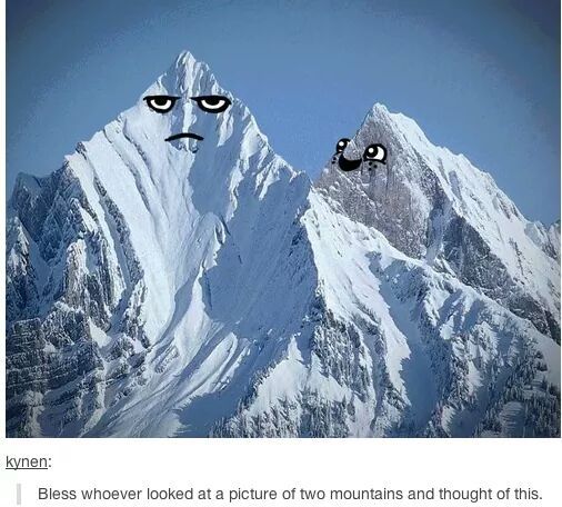 Please notice me, mountain-senpai. (≧∇≦) - meme