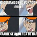 Admito que yo también me quejé de DBS, pero se me pasó al recordar a Naruto