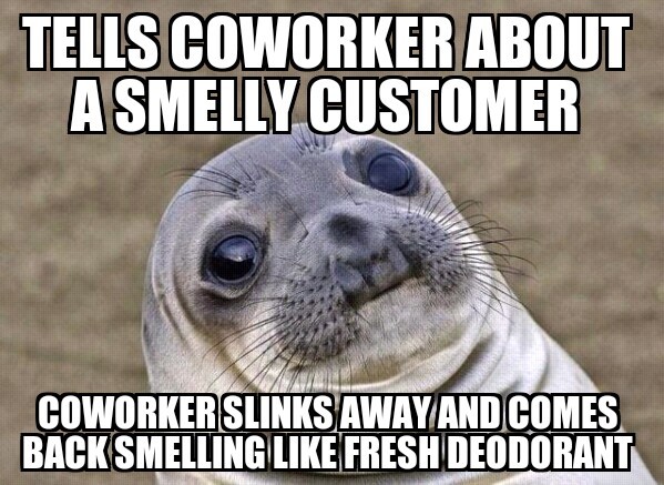 Smelly coworkers are no bueno - meme