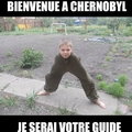 * Tchernobyl