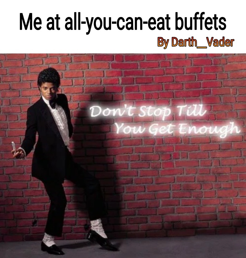 Unlimited food - meme