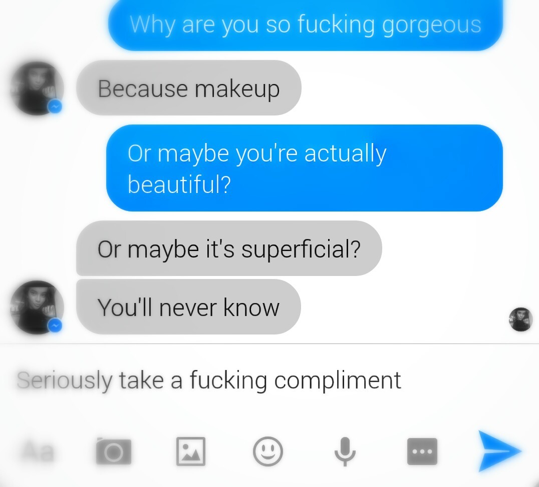 Girls never take fucking compliments - meme