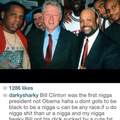 Bill is my nigga!