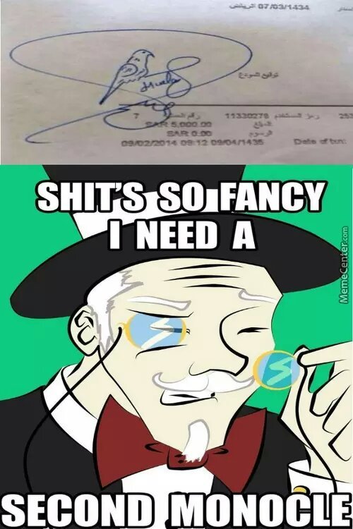 i don't need a fancy signature - meme