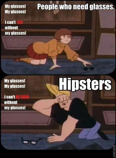 Those damn hipsters - meme