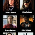 Things before Batman and thanks after Batman