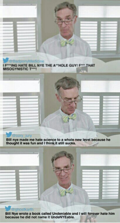 Bill Nye mean tweets: Gold - meme