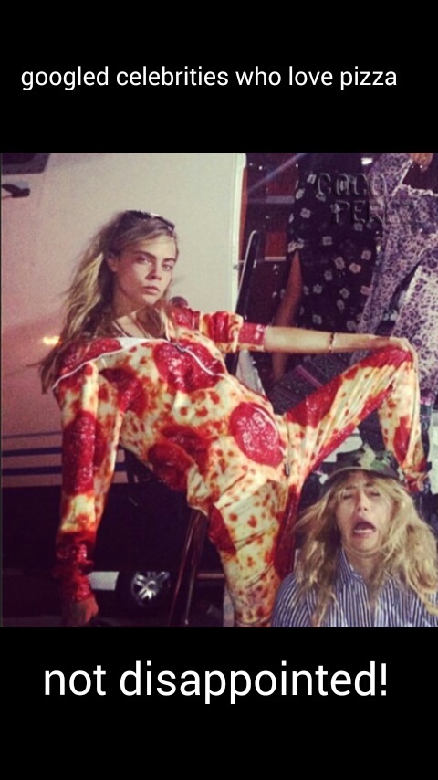 Googled celebrities who love pizza hahahaahaaaaaa - meme