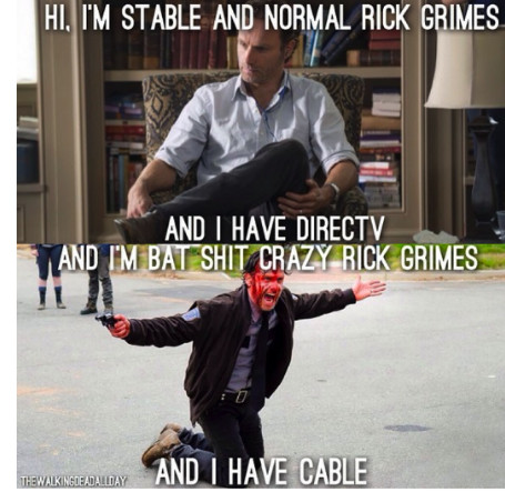 Dont be like crazy rick. Get direct tv. - meme