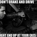 Drake the type of nigga to go help his ex boyfriend change a tire..