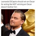 give him an Oscar for the love of god