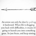 You are the arrow
